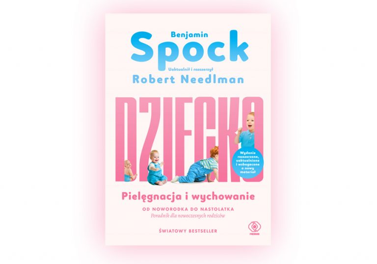 Dziecko. Pielęgnacja i&nbsp;wychowanie