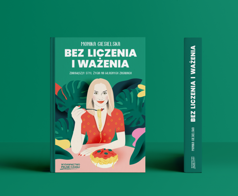 „Bez&nbsp;liczenia i&nbsp;ważenia” – Zdrow(sz)y styl życia na&nbsp;Twoich&nbsp;zasadach